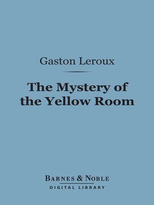 cover image of The Mystery of the Yellow Room (Barnes & Noble Digital Library)